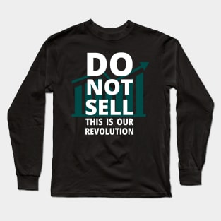 DO NOT SELL - THIS IS OUR REVOLUTION - DO NOT SELL GME Long Sleeve T-Shirt